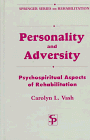 Personality and Adversity: Psychospiritual Aspects of Rehabilitation (SPRINGER SERIES ON REHABILI...