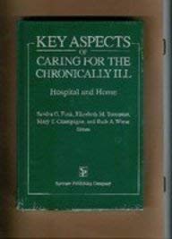 Beispielbild fr Key Aspects of Caring for the Chronically Ill: Hospital and Home zum Verkauf von BOOKWEST