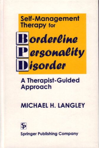 Beispielbild fr Self-Management Therapy for Borderline Personality Disorder: A Therapist-Guided Approach zum Verkauf von HPB-Diamond