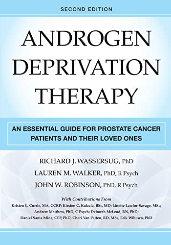 Beispielbild fr Androgen Deprivation Therapy : An Essential Guide for Prostate Cancer Patients and Their Loved Ones zum Verkauf von Better World Books