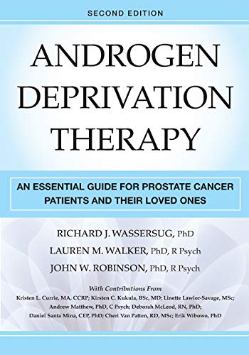 9780826183910: Androgen Deprivation Therapy: An Essential Guide for Prostate Cancer Patients and Their Loved Ones, Second Edition