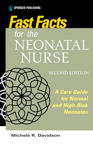 Imagen de archivo de Fast Facts for the Neonatal Nurse, Second Edition: A Care Guide for Normal and High-Risk Neonates a la venta por HPB-Red