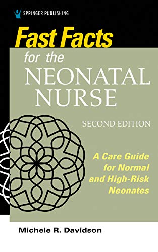 Stock image for Fast Facts for the Neonatal Nurse, Second Edition: A Care Guide for Normal and High-Risk Neonates for sale by GoldenWavesOfBooks