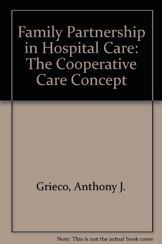 Beispielbild fr Family Partnership in Hospital Care: The Cooperative Care Concept zum Verkauf von Academybookshop