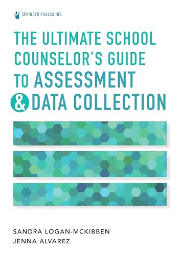 

The Ultimate School Counselor's Guide to Assessment and Data Collection