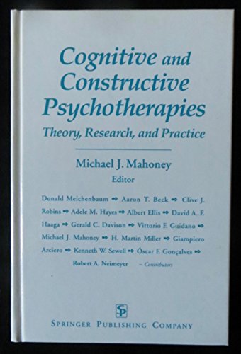 9780826186102: Cognitive and Constructive Psychotherapies: Theory, Research, and Practice