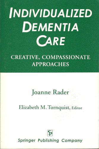 Beispielbild fr Individualized Dementia Care: Creative, Compassionate Approaches zum Verkauf von St Vincent de Paul of Lane County