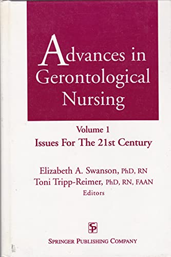 Stock image for Advances in Gerontological Nursing: Issues for the 21st Century (SPRINGER SERIES ON ADVANCES IN GERONTOLOGICAL NURSING) for sale by dsmbooks