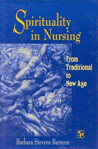 Imagen de archivo de Spirituality in Nursing: From Traditional to New Age a la venta por Irish Booksellers