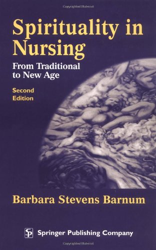 Beispielbild fr Spirituality in Nursing : From Traditional to New Age zum Verkauf von Better World Books