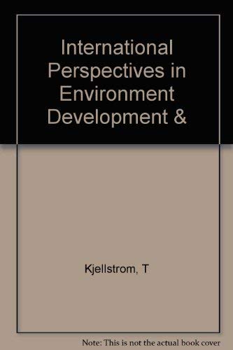 Stock image for International Perspectives on Environment, Development, and Health: Toward a Sustainable World.; A Collaborative Initiative of the World Health Organization, the United Nations Development Programme, and the Rockefeller Foundation for sale by J. HOOD, BOOKSELLERS,    ABAA/ILAB