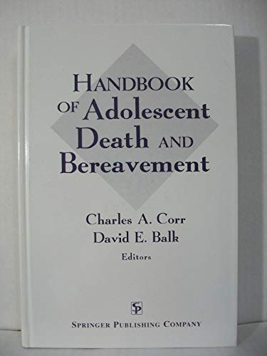 Stock image for Handbook of Adolescent Death and Bereavement for sale by Better World Books