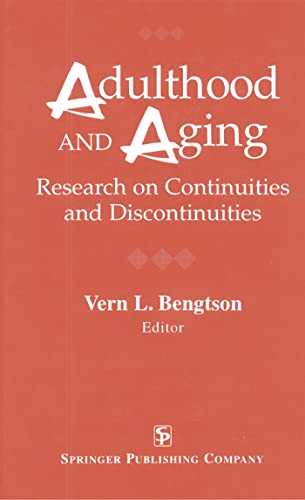 Adulthood and Aging: Research on Continuities and Discontinuities