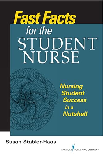 Stock image for Fast Facts for the Student Nurse : Nursing Student Success in a Nutshell for sale by Better World Books: West