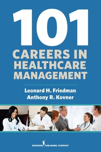 Imagen de archivo de 101 Careers in Healthcare Management a la venta por ThriftBooks-Dallas