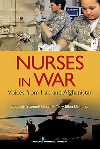 Stock image for Nurses in War: Voices from Iraq and Afghanistan for sale by HPB Inc.
