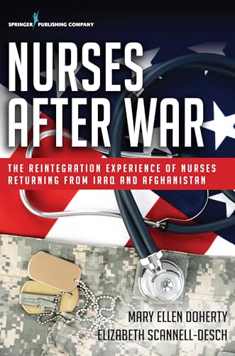 9780826194138: Nurses After War: The Reintegration Experience of Nurses Returning from Iraq and Afghanistan
