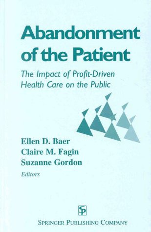 Immagine dell'editore per Abandonment of the Patient: The Impact of Profitdriven Health Care on the Public venduto da ThriftBooks-Atlanta