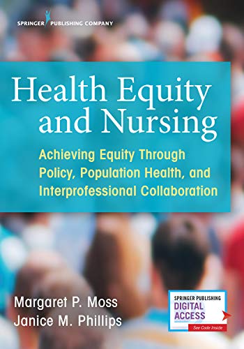 Beispielbild fr Health Equity and Nursing: Achieving Equity Through Policy, Population Health, and Interprofessional Collaboration zum Verkauf von BooksRun