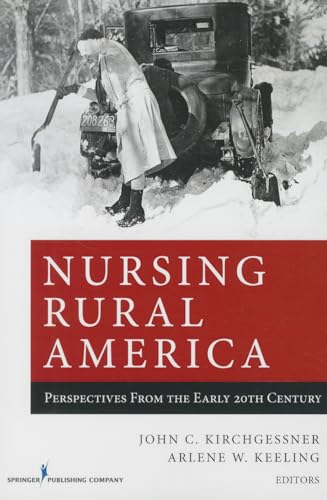 Stock image for Nursing Rural America : Perspectives from the Early 20th Century for sale by Better World Books: West