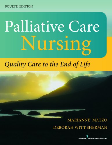 Imagen de archivo de Palliative Care Nursing, Fourth Edition: Quality Care to the End of Life a la venta por -OnTimeBooks-
