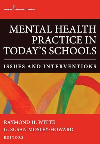 Stock image for Mental Health Practice in Today's Schools: Issues and Interventions for sale by SGS Trading Inc