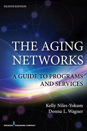9780826196590: The Aging Networks, 8th Edition: A Guide to Programs and Services