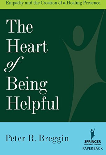 The Heart of being Helpful. Empathy and the Creation of a Healing Presence.