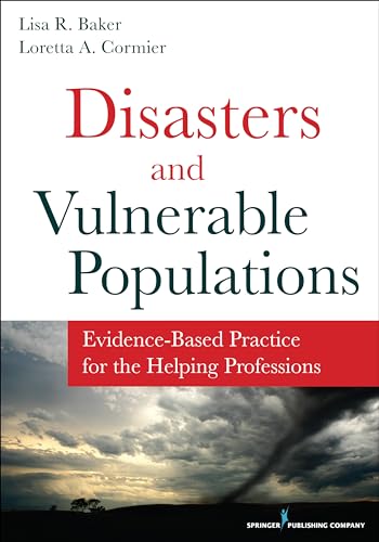 Beispielbild fr Disasters and Vulnerable Populations: Evidence-Based Practice for the Helping Professions zum Verkauf von Books From California