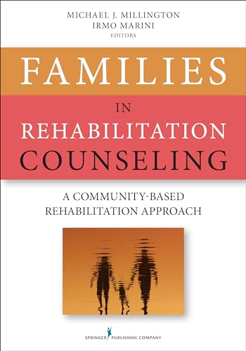Beispielbild fr Families in Rehabilitation Counseling: A Community-Based Rehabilitation Approach zum Verkauf von HPB-Red