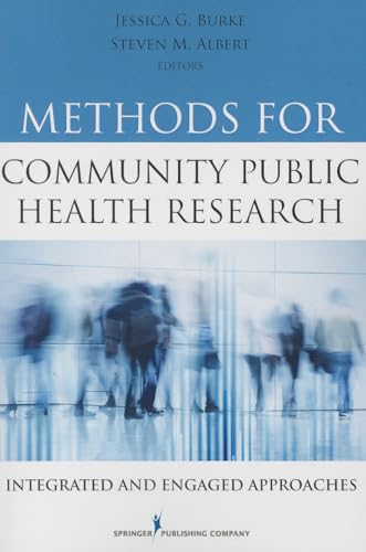 Stock image for Methods for Community Public Health Research Integrated and Engaged Approaches for sale by TextbookRush