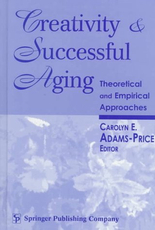 Imagen de archivo de Creativity and Successful Aging: Theoretical and Empirical Approaches a la venta por medimops