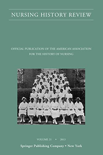Beispielbild fr Nursing History Review, Volume 21: Official Journal of the American Association for the History of Nursing zum Verkauf von ThriftBooks-Dallas