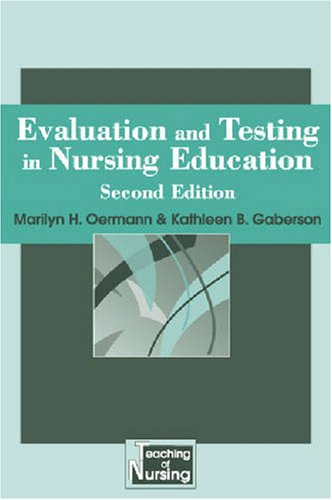 Beispielbild fr Evaluation and Testing In Nursing Education: Second Edition (Springer Series on the Teaching of Nursing) zum Verkauf von Wonder Book