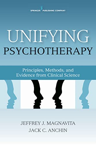 Stock image for Unifying Psychotherapy: Principles, Methods, and Evidence from Clinical Science for sale by HPB-Red