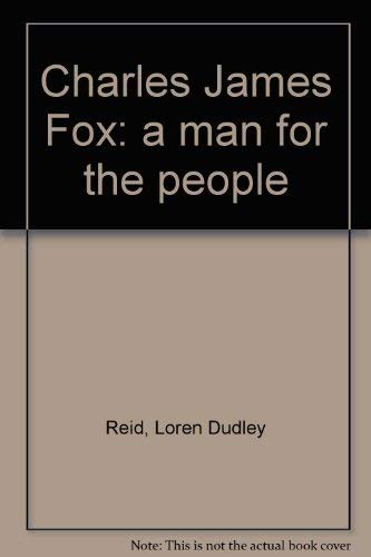 Beispielbild fr Charles James Fox: A Man for the People zum Verkauf von Archer's Used and Rare Books, Inc.