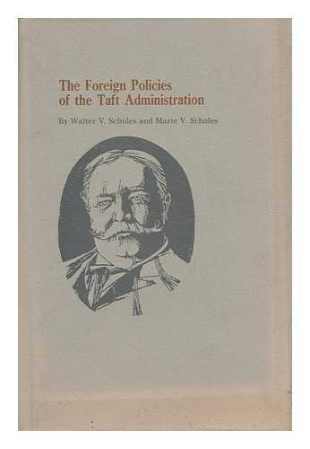 9780826200945: The Foreign Policies of the Taft Administration,