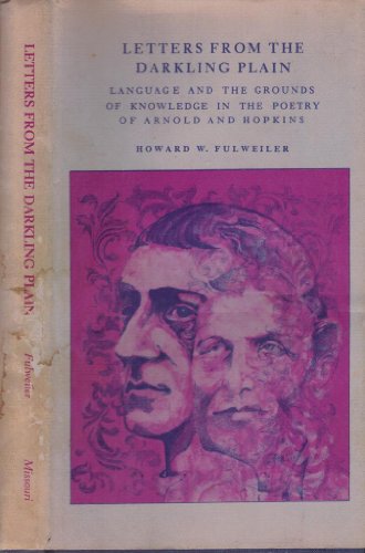 Letters from the Darkling Plain. Language and the Grounds of Knowledge in the Poetry of Arnold an...