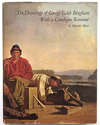 9780826201805: The Drawings of George Caleb Bingham- with a Catalogue Raisonne