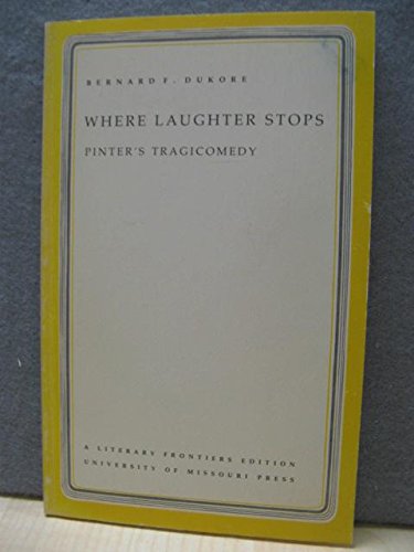 Imagen de archivo de Where Laughter Stops: Pinter's Tragicomedy a la venta por G.J. Askins Bookseller