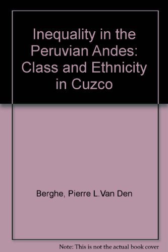 Imagen de archivo de Inequality in the Peruvian Andes: Class and ethnicity in Cuzco a la venta por HPB-Red