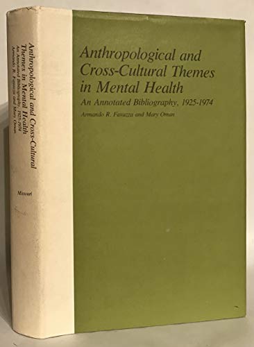 9780826202154: Anthropological and Cross-cultural Themes in Mental Health: An Annotated Bibliography, 1925-74