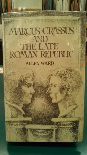 9780826202161: Marcus Crassus and the Late Roman Republic