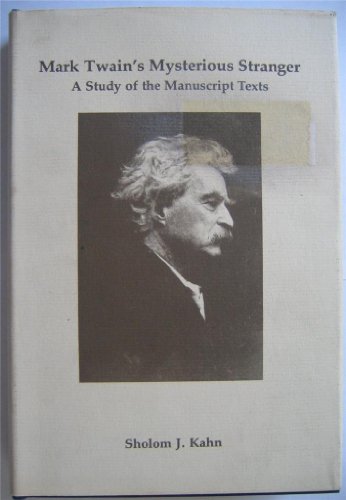 Imagen de archivo de Mark Twain's Mysterious Stranger: A Study of the Manuscript Texts a la venta por Books of the Smoky Mountains