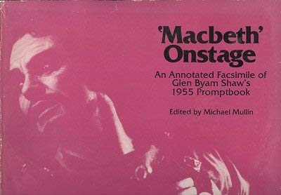 Beispielbild fr Macbeth " on Stage: Glen Byam Shaw's 1955 Promptbook zum Verkauf von Lot O'Books