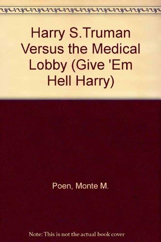 Stock image for Harry S. Truman versus the Medical Lobby : The Genesis of Medicare for sale by Better World Books
