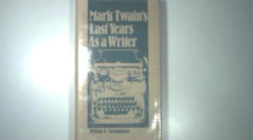 Beispielbild fr Mark Twain's Last Years As a Writer zum Verkauf von Aladdin Books