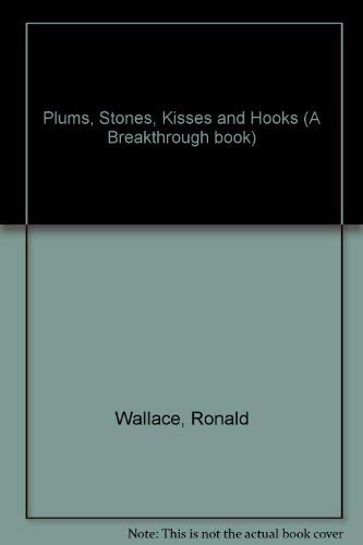 Beispielbild fr Plums, Stones, Kisses and Hooks : Poems by Ronald Wallace zum Verkauf von Better World Books