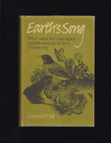 Beispielbild fr Earth's Song: "What Makes the Crops Rejoice, Beneath What Star to Plow, of These I Sing" zum Verkauf von Wonder Book