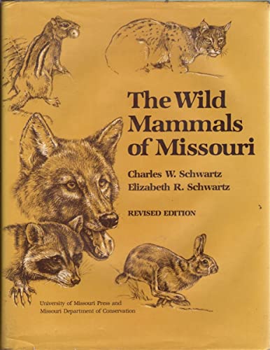 The Wild Mammals of Missouri (9780826203243) by Schwartz, Charles Walsh
